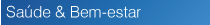Saude e Bem-Estar